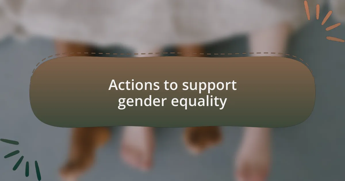 Actions to support gender equality