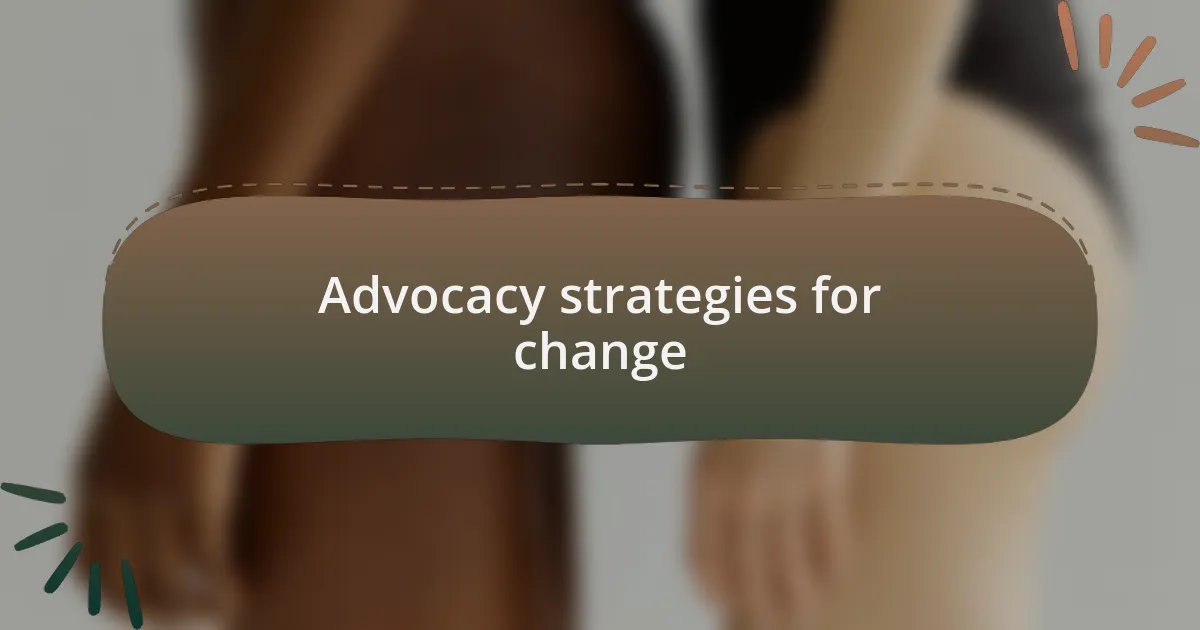 Advocacy strategies for change