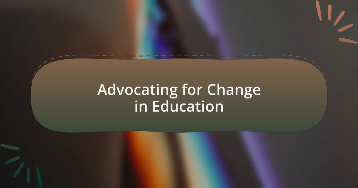 Advocating for Change in Education