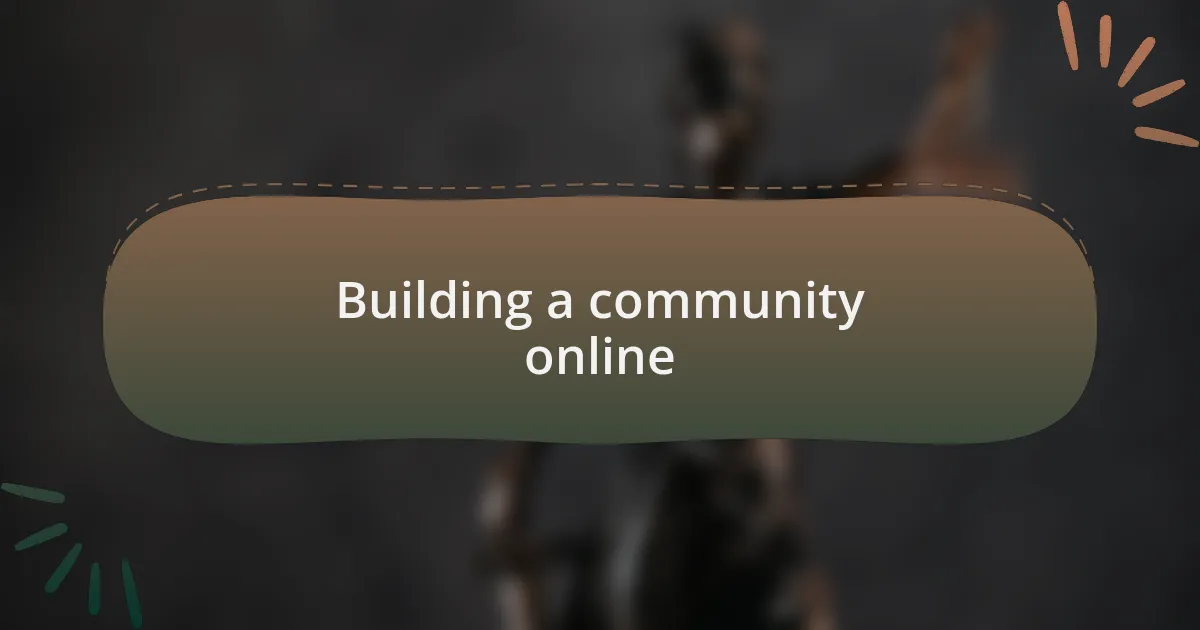 Building a community online
