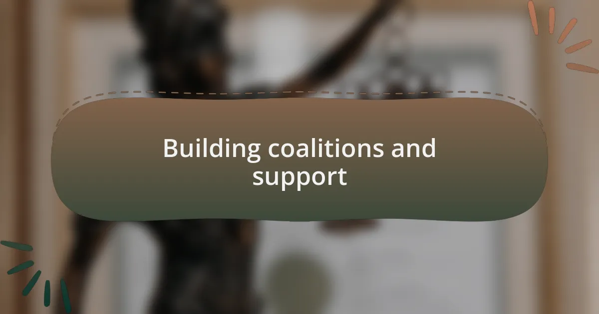 Building coalitions and support