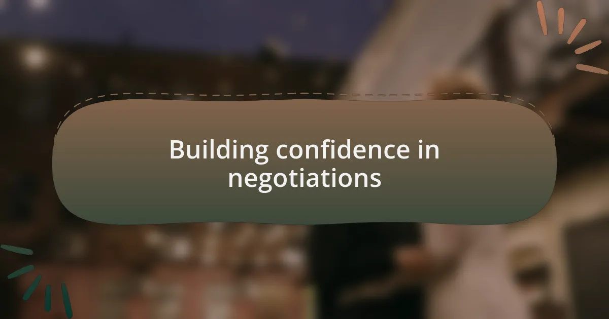 Building confidence in negotiations