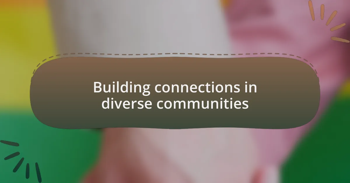 Building connections in diverse communities