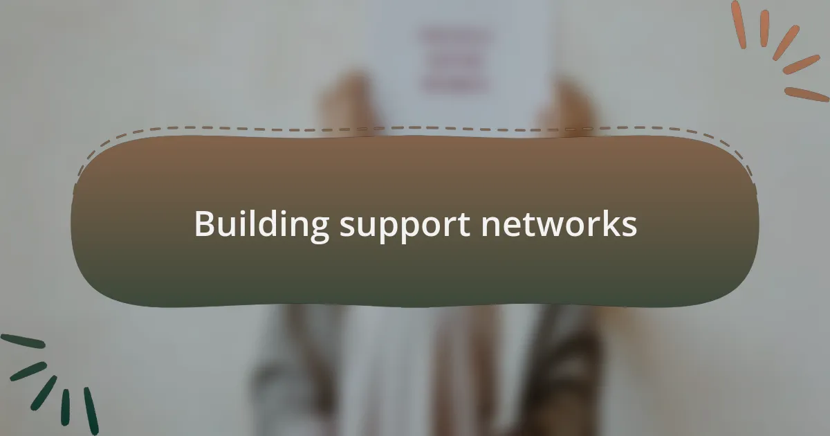 Building support networks