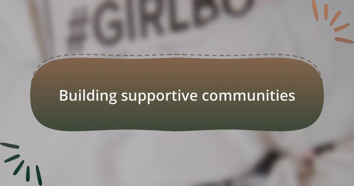Building supportive communities