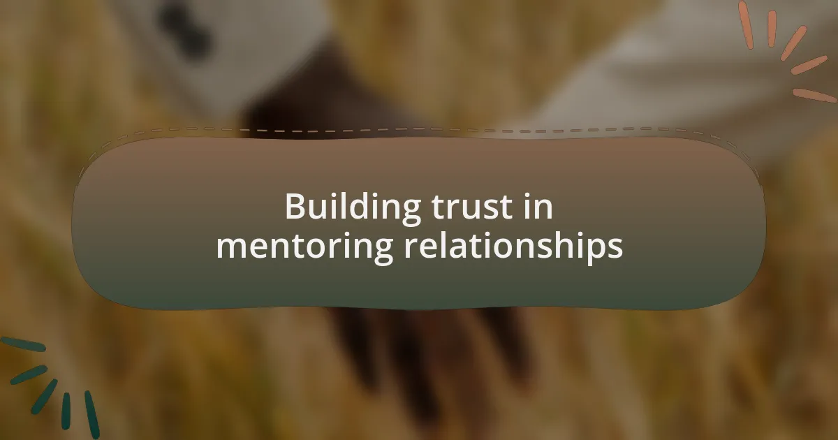 Building trust in mentoring relationships