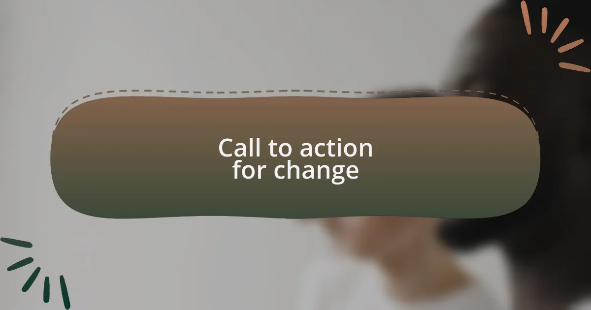 Call to action for change