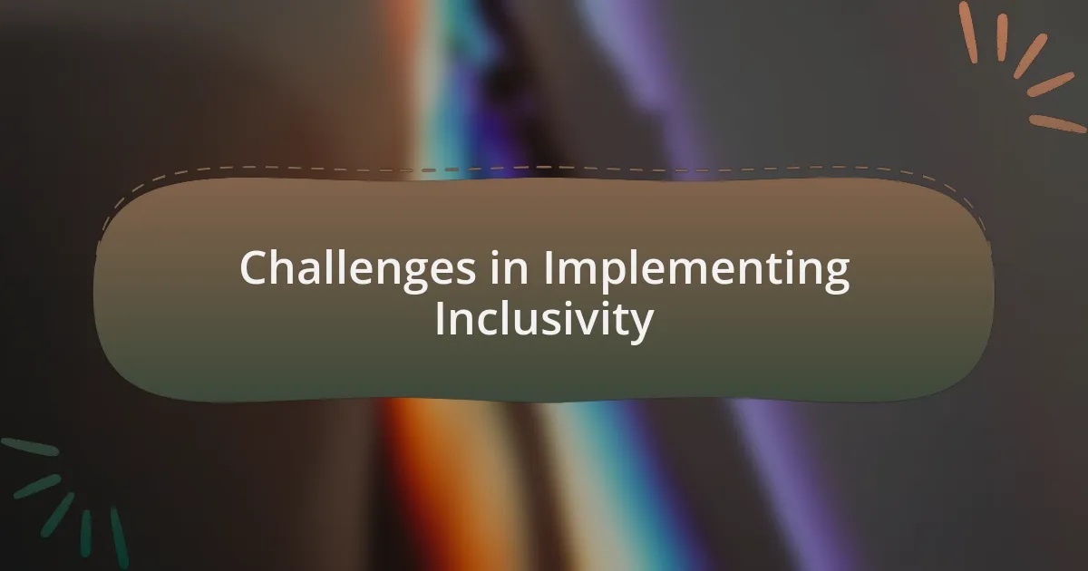 Challenges in Implementing Inclusivity