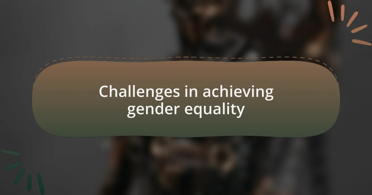 Challenges in achieving gender equality