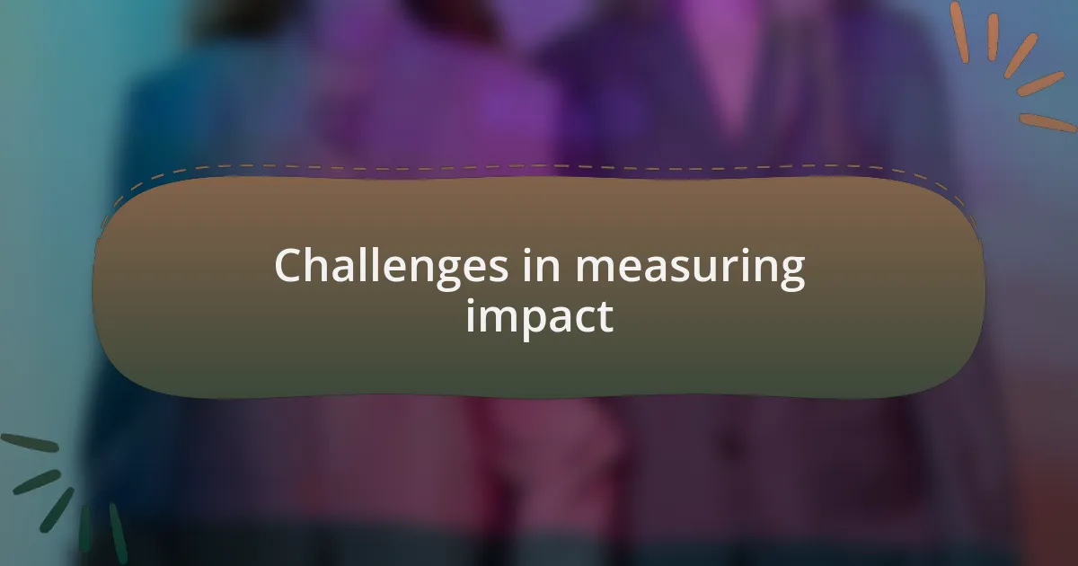 Challenges in measuring impact