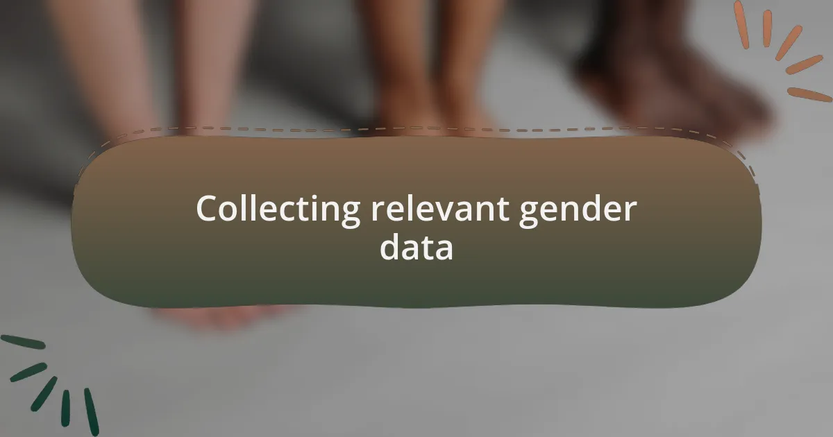 Collecting relevant gender data