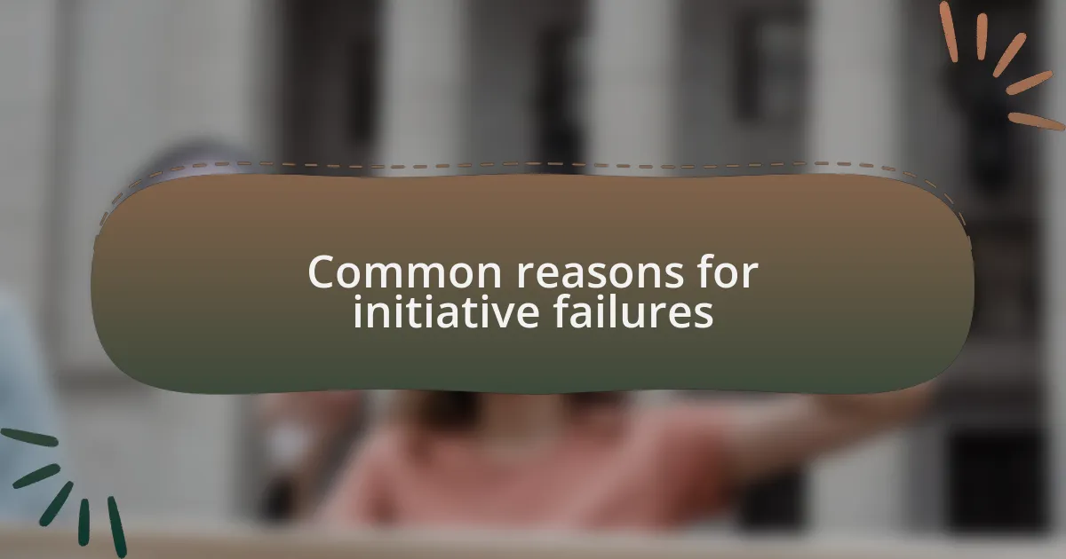 Common reasons for initiative failures