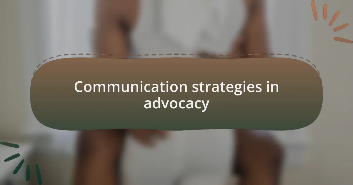 Communication strategies in advocacy