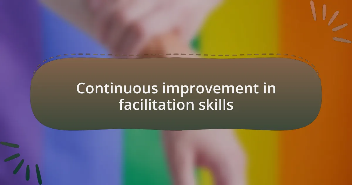 Continuous improvement in facilitation skills