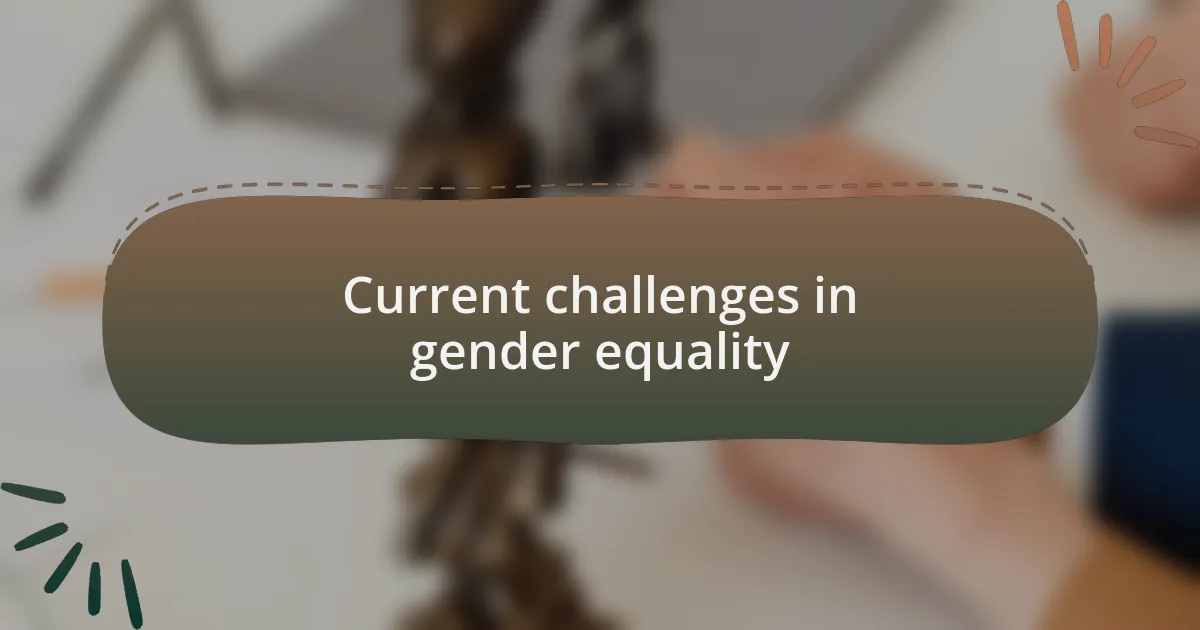 Current challenges in gender equality