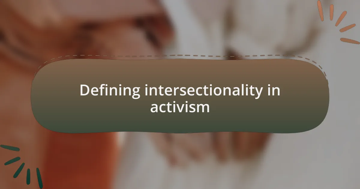Defining intersectionality in activism