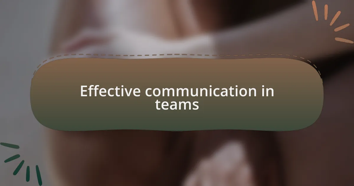Effective communication in teams