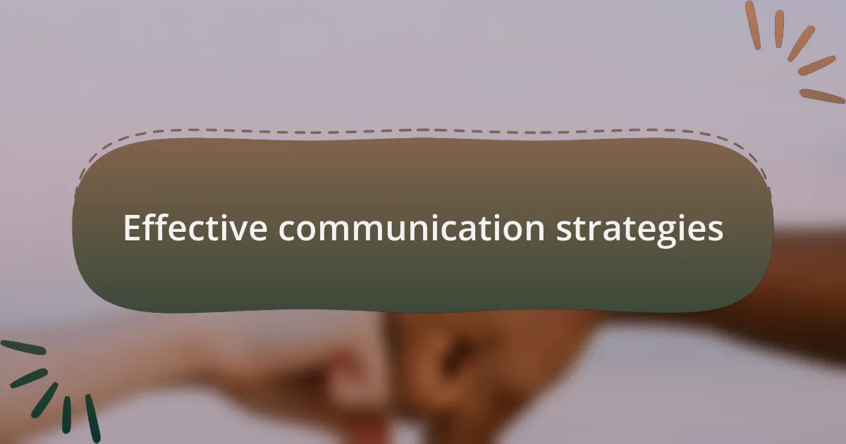 Effective communication strategies