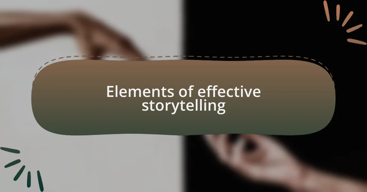 Elements of effective storytelling