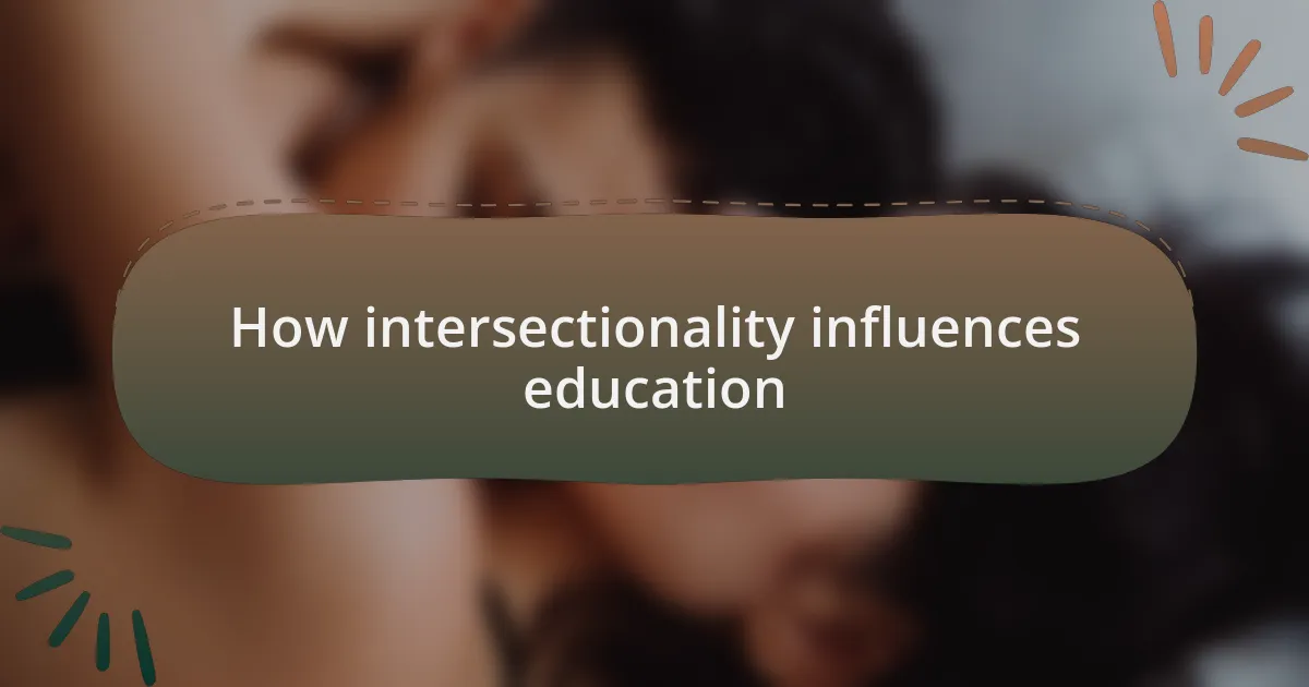 How intersectionality influences education