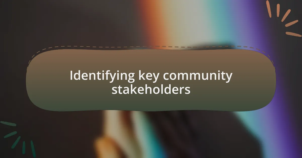 Identifying key community stakeholders