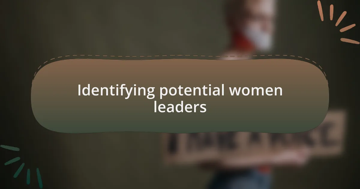 Identifying potential women leaders