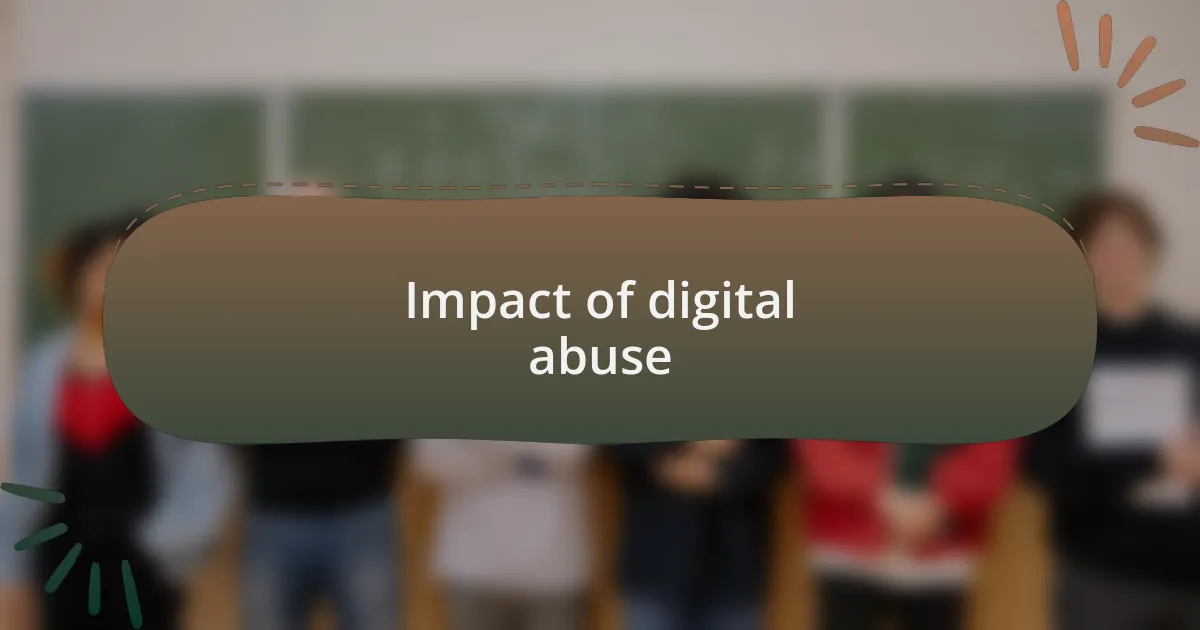 Impact of digital abuse
