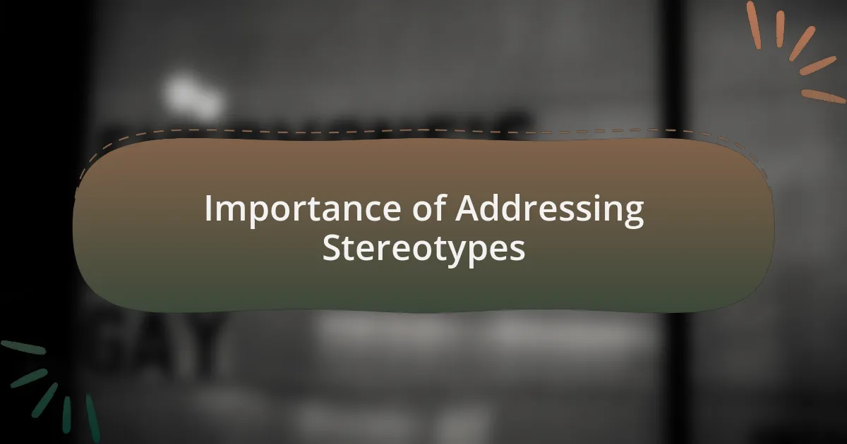 Importance of Addressing Stereotypes