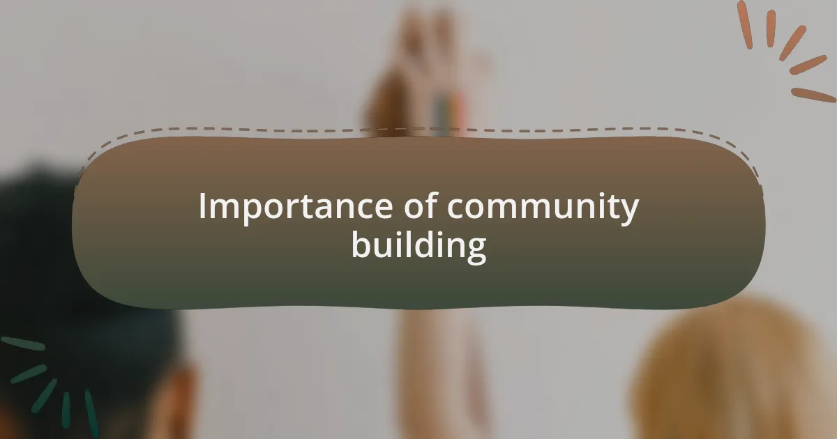 Importance of community building
