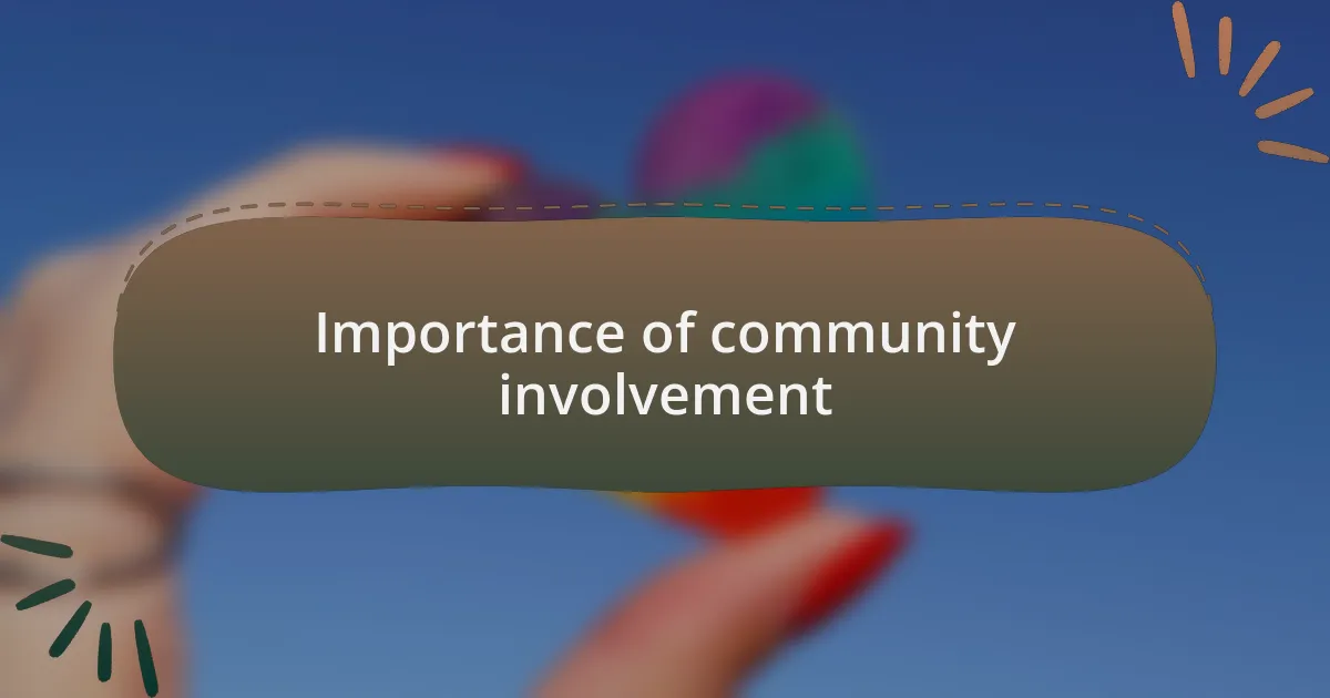 Importance of community involvement
