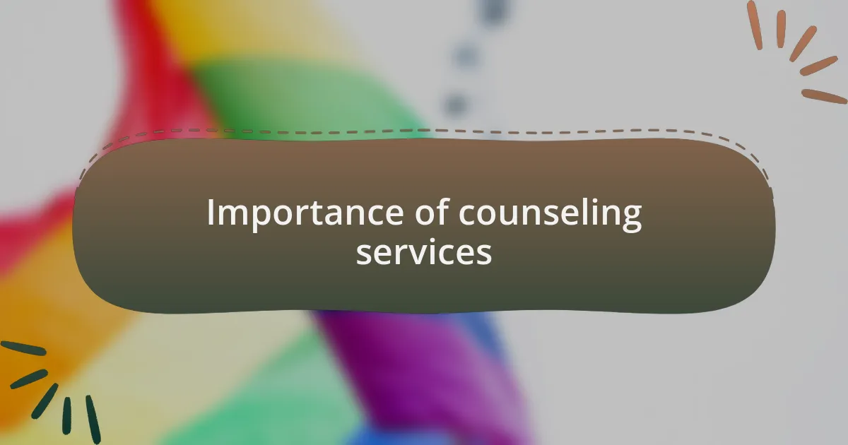 Importance of counseling services