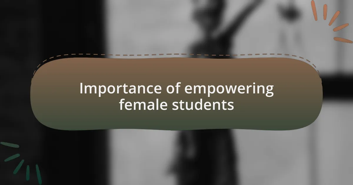 Importance of empowering female students
