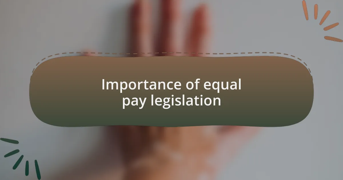 Importance of equal pay legislation