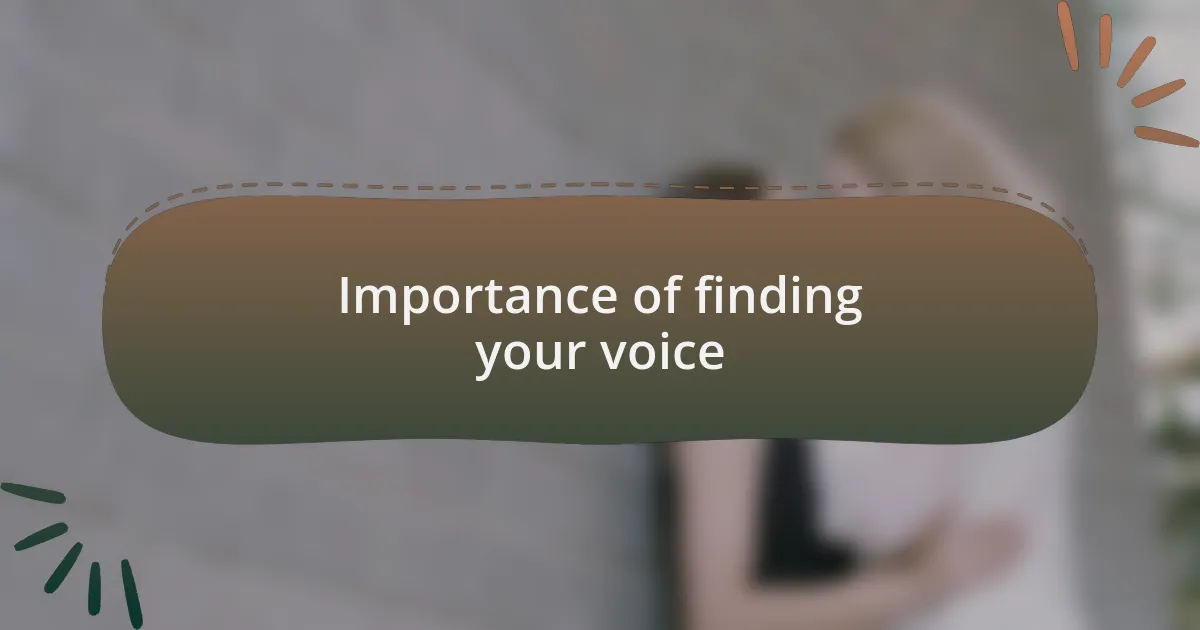 Importance of finding your voice