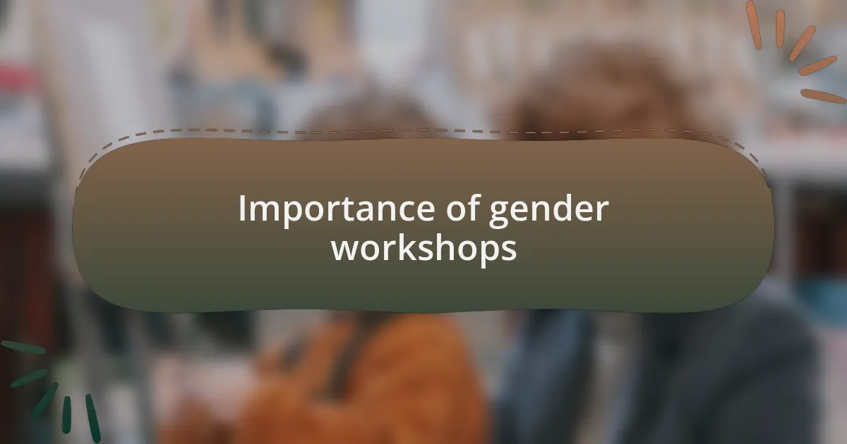 Importance of gender workshops
