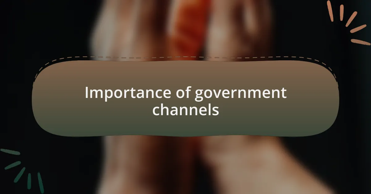 Importance of government channels