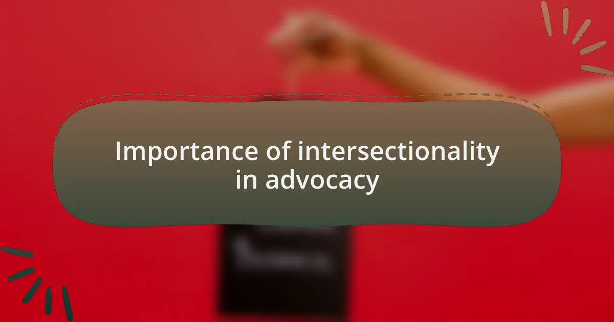 Importance of intersectionality in advocacy