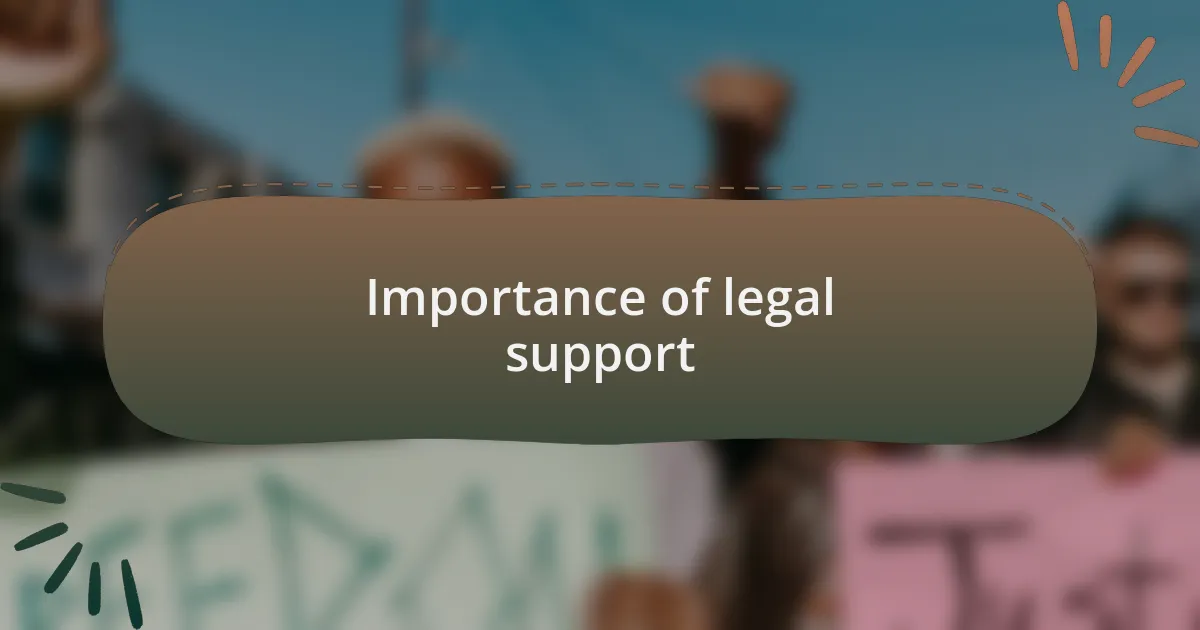 Importance of legal support
