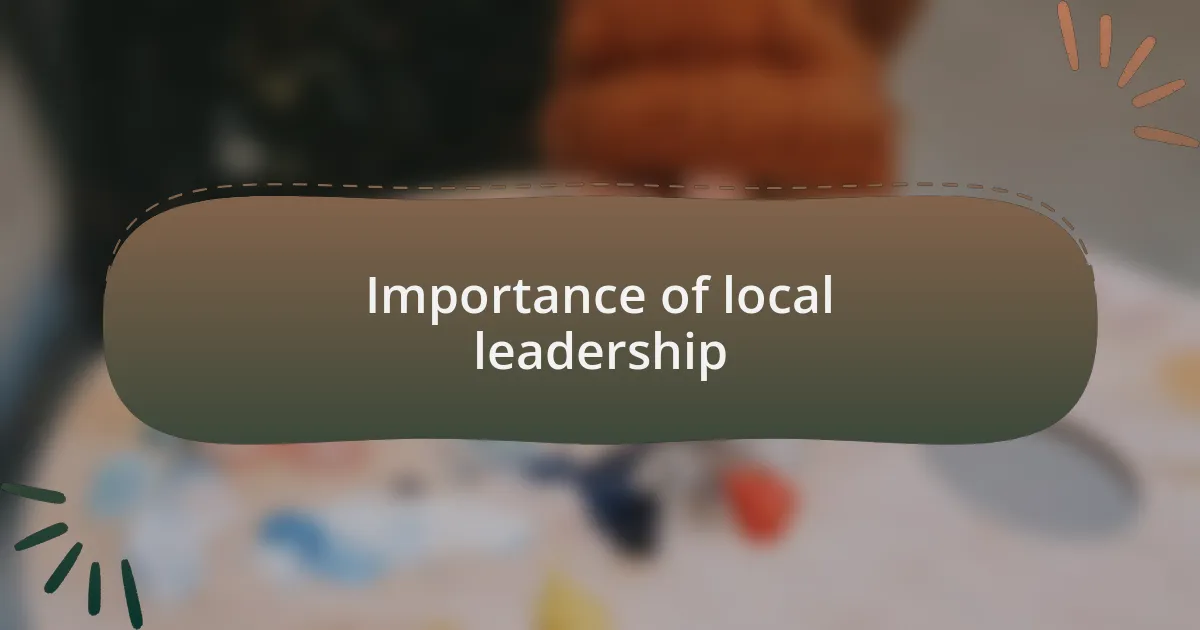 Importance of local leadership