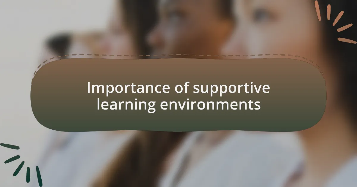 Importance of supportive learning environments