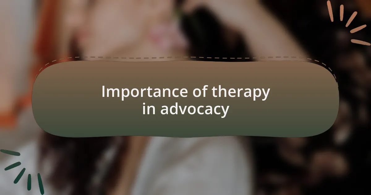 Importance of therapy in advocacy