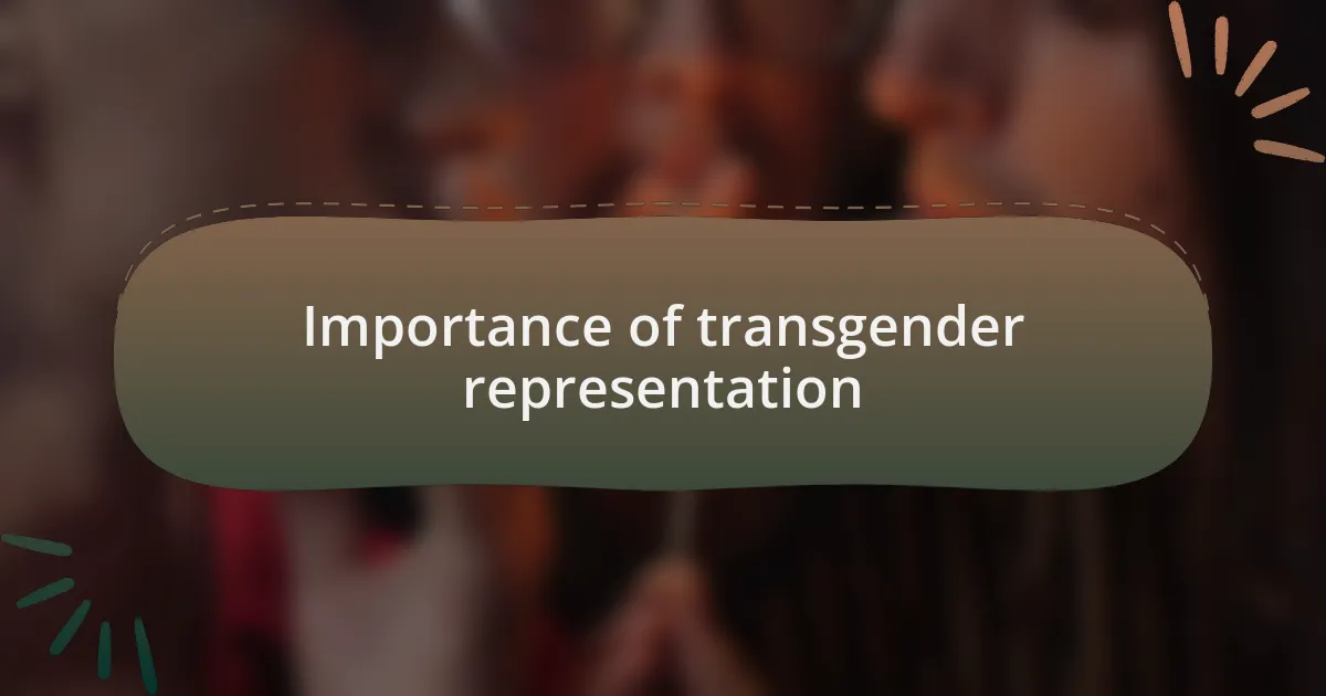 Importance of transgender representation