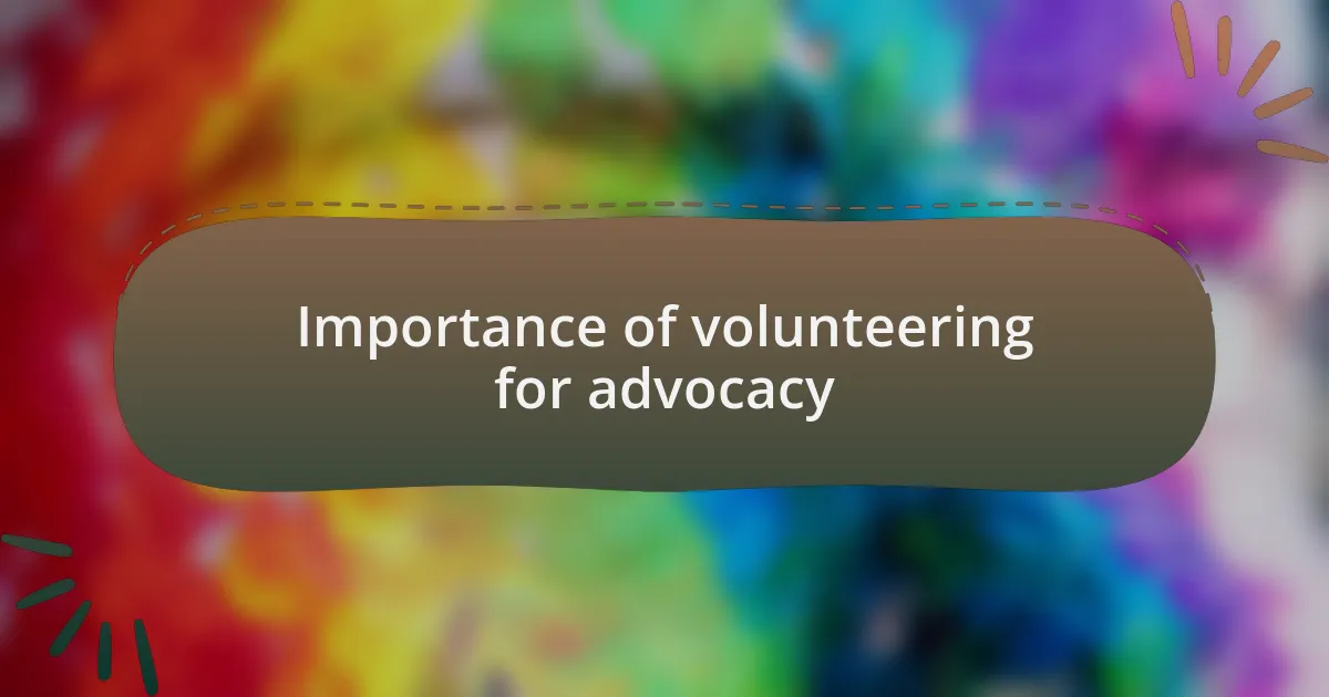 Importance of volunteering for advocacy