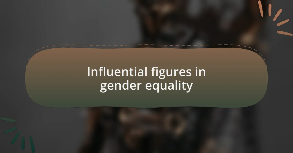 Influential figures in gender equality