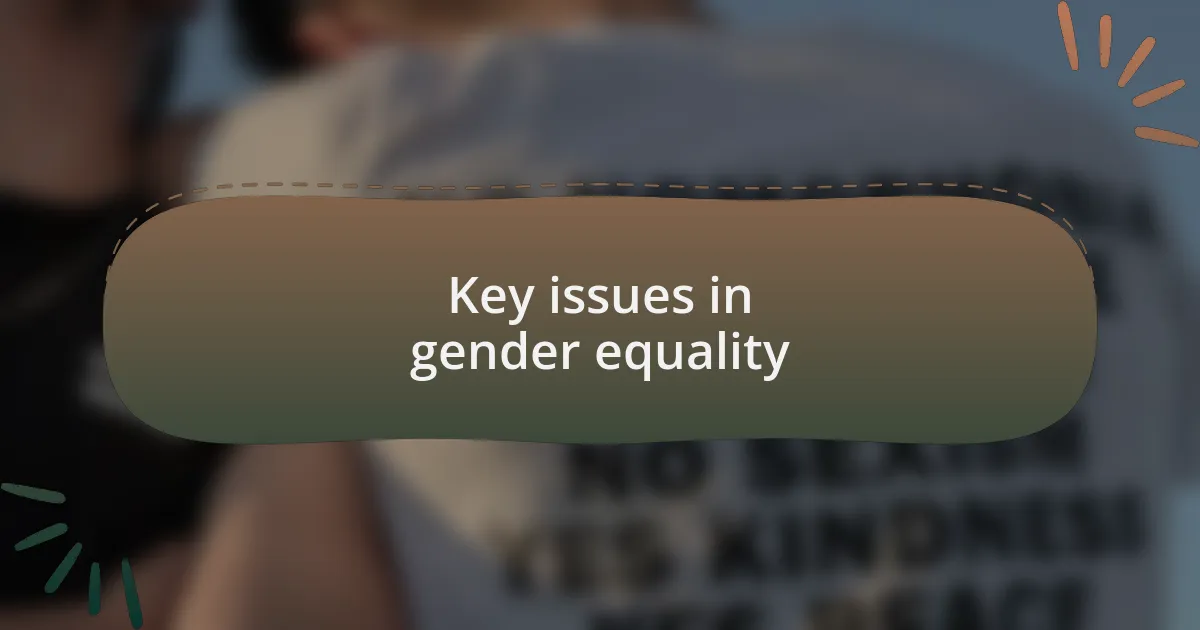 Key issues in gender equality