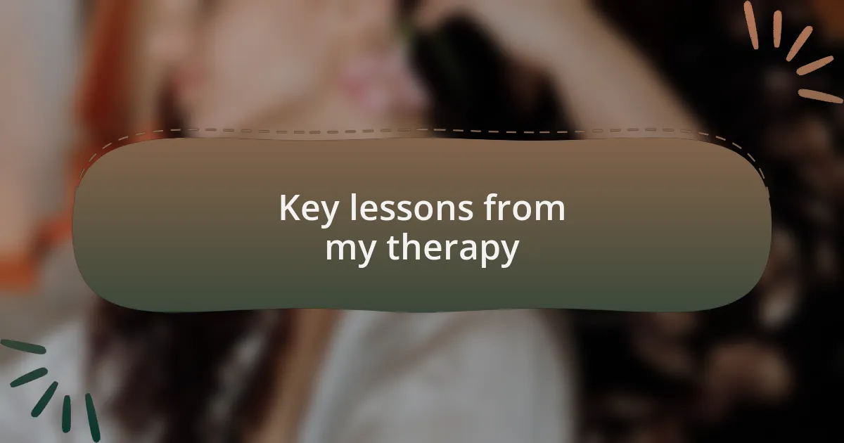 Key lessons from my therapy