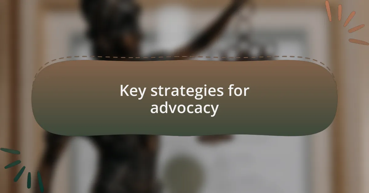 Key strategies for advocacy