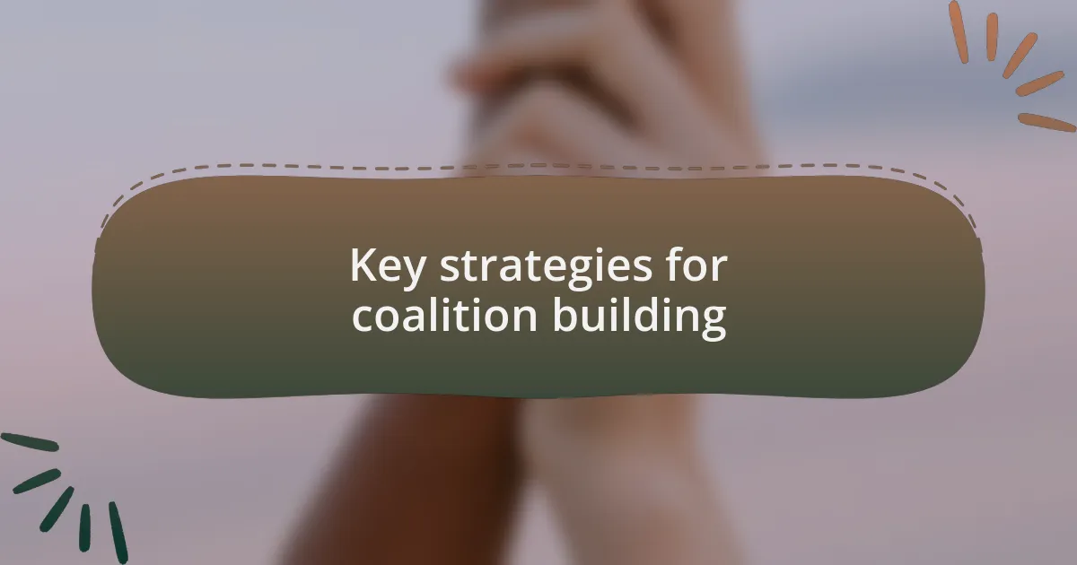 Key strategies for coalition building