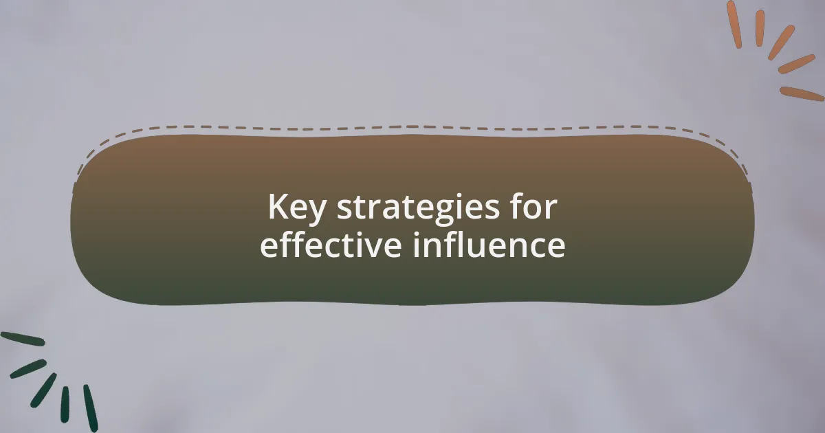 Key strategies for effective influence