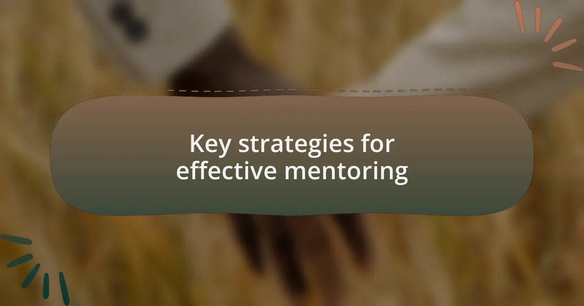 Key strategies for effective mentoring